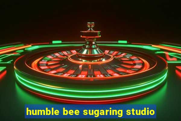 humble bee sugaring studio